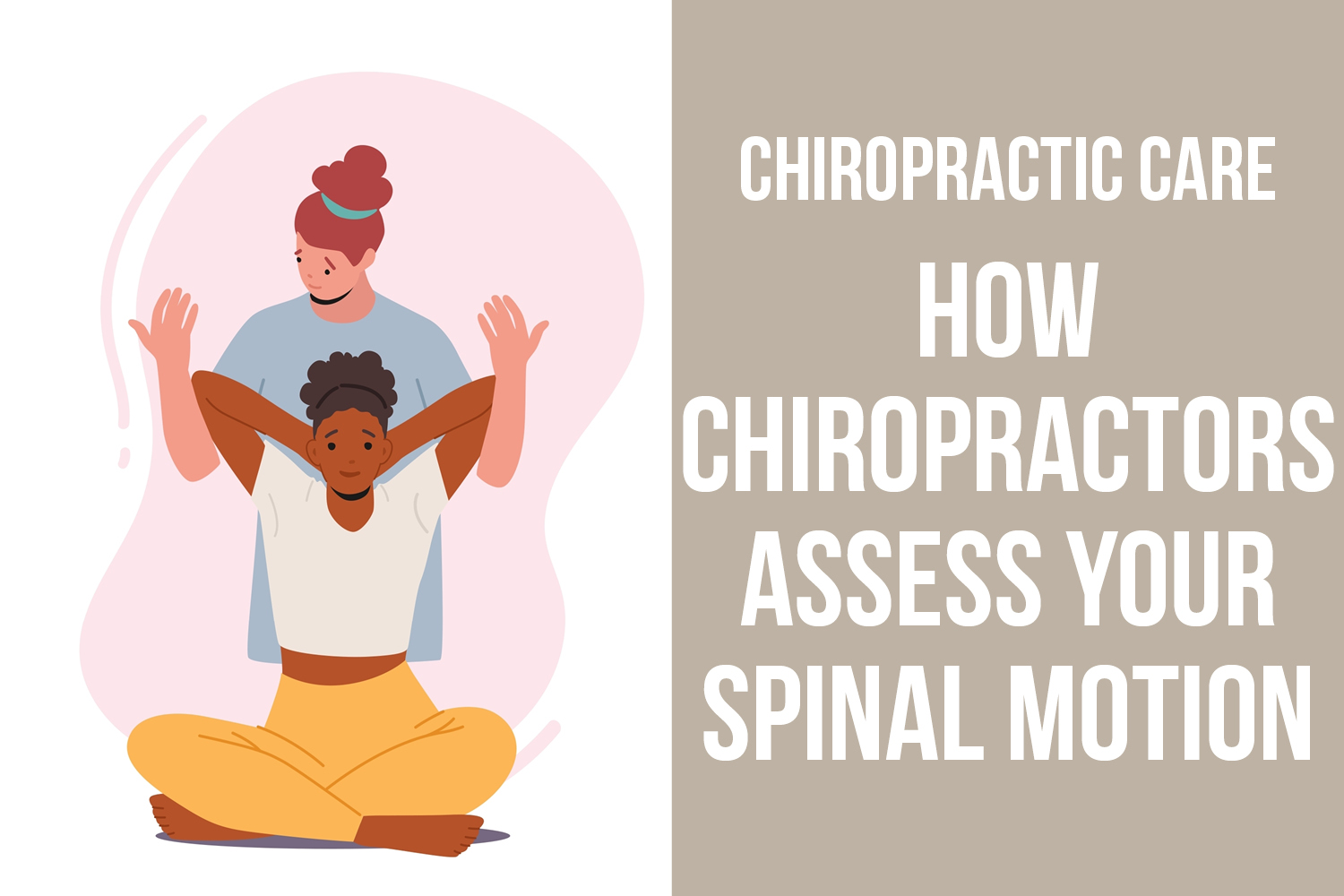 How Your Chiropractor Can ‘Feel’ Spinal Motion You Can’t See